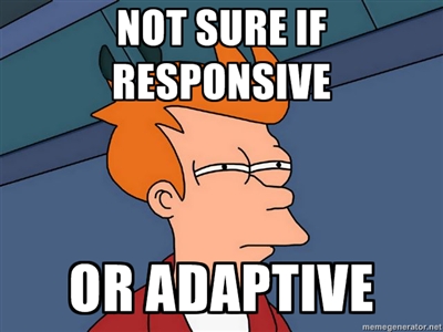 Adaptive και Responsive design: Οι διαφορές!
